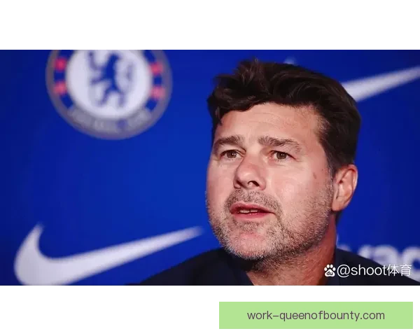 切尔西解雇主帅波切蒂诺引爆英超震荡蓝军重建与未来走向引发热议